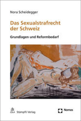 Scheidegger |  Das Sexualstrafrecht der Schweiz | Buch |  Sack Fachmedien