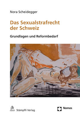 Scheidegger |  Das Sexualstrafrecht der Schweiz | eBook | Sack Fachmedien