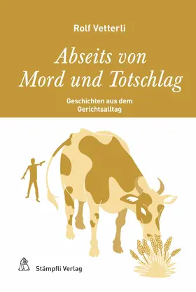 Vetterli |  Abseits von Mord und Totschlag | eBook | Sack Fachmedien