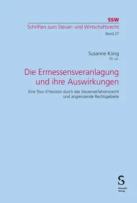 Küng |  Die Ermessensveranlagung und ihre Auswirkungen | Buch |  Sack Fachmedien