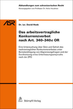 Heeb | Das arbeitsvertragliche Konkurrenzverbot nach Art. 340-340c OR | E-Book | sack.de