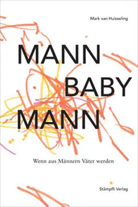 van Huisseling |  Mann, Baby, Mann | Buch |  Sack Fachmedien