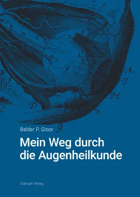 Gloor |  Mein Weg durch die Augenheilkunde | Buch |  Sack Fachmedien