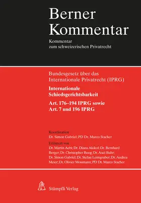 Gabriel / Aebi / Stacher |  Internationale Schiedsgerichtsbarkeit, Art. 176-194 IPRG sowie Art. 7 und 196 IPRG | Buch |  Sack Fachmedien