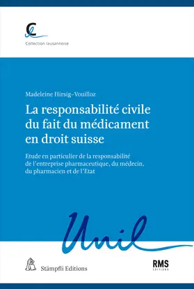 Hirsig-Vouilloz |  La responsabilité civile du fait du médicament en droit suisse | Buch |  Sack Fachmedien