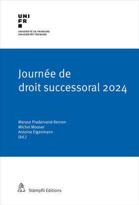 Pradervand-Kernen / Mooser / Eigenmann | Journée de droit successoral 2024 | Buch | 978-3-7272-7693-4 | sack.de