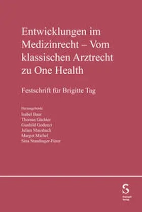 Baur / Gächter / Godenzi |  Entwicklung im Medizinrecht - Vom klassischen Arztrecht zu One Health | eBook | Sack Fachmedien