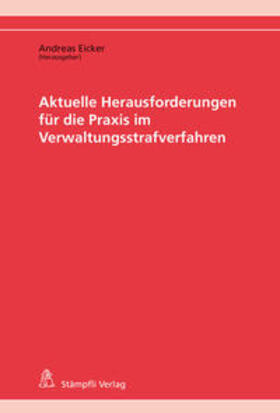 Eicker / Burri / Frank | Aktuelle Herausforderungen für die Praxis im Verwaltungsstrafverfahren | Buch | 978-3-7272-7987-4 | sack.de