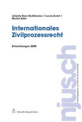 Kren Kostkiewicz / Arnet / Kähr |  Internationales Zivilprozessrecht, Entwicklungen 2008 | Buch |  Sack Fachmedien