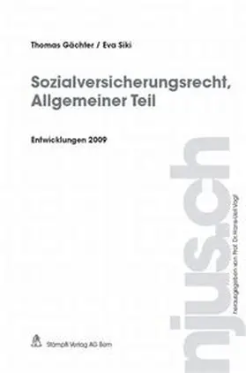 Gächter / Siki |  Sozialversicherungsrecht, Allgemeiner Teil, Entwicklungen 2009 | Buch |  Sack Fachmedien