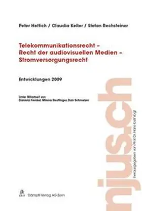 Hettich / Keller / Rechsteiner | Telekommunikationsrecht - Recht der audiovisuellen Medien - Stromversorgungsrecht, Entwicklungen 2009 | Buch | 978-3-7272-8058-0 | sack.de