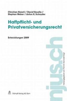 Heierli / Vasella / Weber |  Haftpflicht- und Privatversicherungsrecht, Entwicklungen 2009 | Buch |  Sack Fachmedien