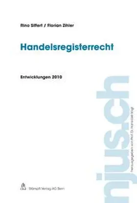 Siffert / Zihler |  Handelsregisterrecht, Entwicklungen 2010 | Buch |  Sack Fachmedien