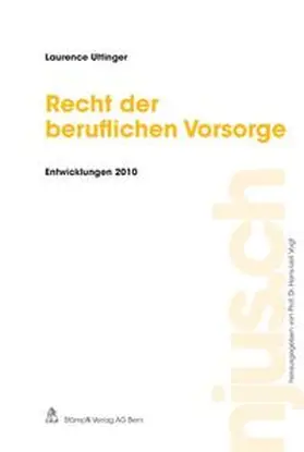 Uttinger |  Recht der beruflichen Vorsorge, Entwicklungen 2010 | Buch |  Sack Fachmedien