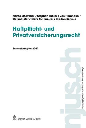 Chevalier / Fuhrer / Herrmann |  Haftpflicht- und Privatversicherungsrecht, Entwicklungen 2011 | Buch |  Sack Fachmedien