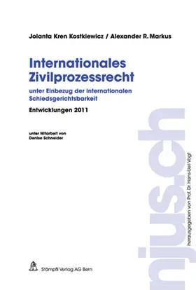 Kren Kostkiewicz / Markus |  Internationales Zivilprozessrecht, Entwicklungen 2011 | Buch |  Sack Fachmedien