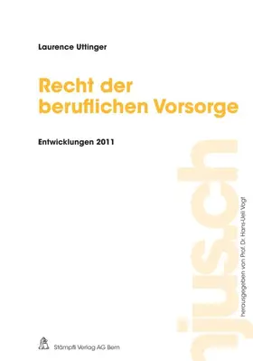 Uttinger |  Recht der beruflichen Vorsorge, Entwicklungen 2011 | Buch |  Sack Fachmedien