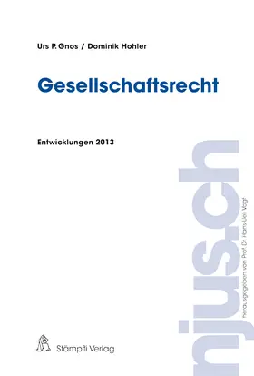 Gnos / Hohler | Gesellschaftsrecht, Entwicklungen 2013 | Buch | 978-3-7272-8129-7 | sack.de