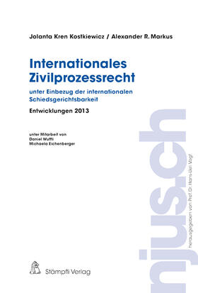 Kren Kostkiewicz / Markus |  Internationales Zivilprozessrecht, Entwicklungen 2013 | Buch |  Sack Fachmedien