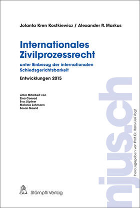 Kren Kostkiewicz / Vogt / Markus |  Internationales Zivilprozessrecht - unter Einbezug der internationalen Schiedsgerichtsbarkeit | Buch |  Sack Fachmedien