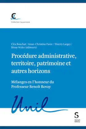 Bouchat / Favre / Largey |  Procédure administrative, territoire, patrimoine et autres horizons | eBook | Sack Fachmedien