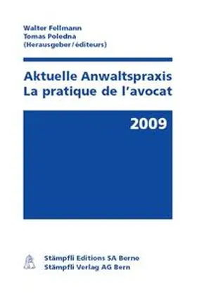 Fellmann / Poledna | Aktuelle Anwaltspraxis 2009 / La pratique de l’avocat 2009 | Buch | 978-3-7272-8357-4 | sack.de