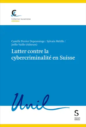 Perrier Depeursinge / Métille / Vuille | Lutter contre la cybercriminalité en Suisse | Buch | 978-3-7272-8477-9 | sack.de