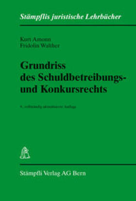 Amonn / Walther |  Grundriss des Schuldbetreibungs- und Konkursrechts | Buch |  Sack Fachmedien