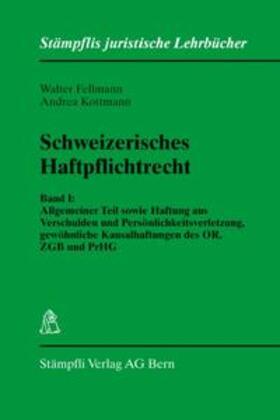 Fellmann / Kottmann |  Schweizerisches Haftpflichtrecht | Buch |  Sack Fachmedien