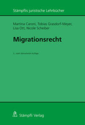 Caroni / Grasdorf-Meyer / Ott |  Migrationsrecht | Buch |  Sack Fachmedien