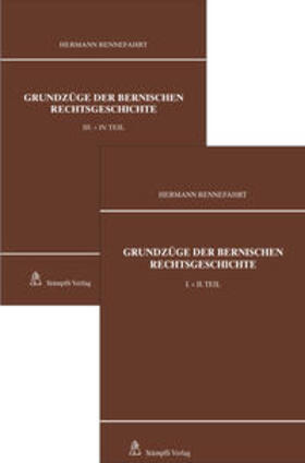 Rennefahrt |  Grundzüge der bernischen Rechtsgeschichte (2 Bände) | Buch |  Sack Fachmedien