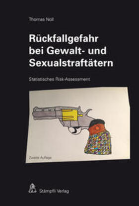 Noll |  Rückfallgefahr bei Gewalt- und Sexualstraftätern | Buch |  Sack Fachmedien