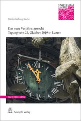 Fellmann / Krauskopf / Bergamin | Das neue Verjährungsrecht | Buch | 978-3-7272-8910-1 | sack.de