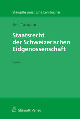 Tschannen |  Staatsrecht der Schweizerischen Eidgenossenschaft | Buch |  Sack Fachmedien