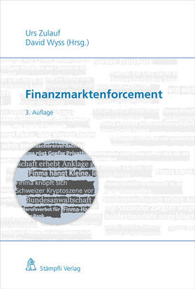 Zulauf / Wyss / Ammann |  Finanzmarktenforcement (Schweizer Recht) | Buch |  Sack Fachmedien