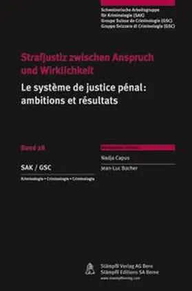 Capus / Bacher |  Strafjustiz zwischen Anspruch und Wirklichkeit /Le système de justice pénale: ambitions et résultats | Buch |  Sack Fachmedien