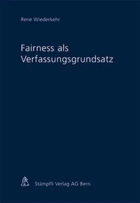 Wiederkehr |  Fairness als Verfassungsgrundsatz | Buch |  Sack Fachmedien