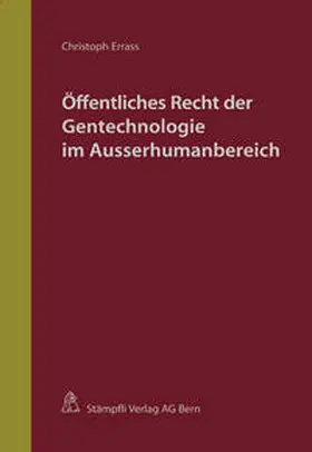 Errass |  Öffentliches Recht der Gentechnologie im Ausserhumanbereich | Buch |  Sack Fachmedien