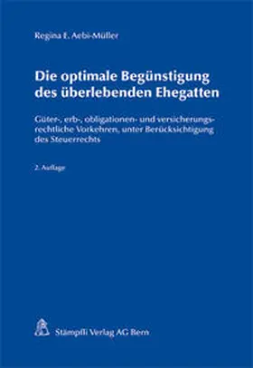 Aebi-Müller |  Die optimale Begünstigung des überlebenden Ehegatten | Buch |  Sack Fachmedien