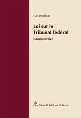 Donzallaz |  Loi sur le Tribunal fédéral | Buch |  Sack Fachmedien