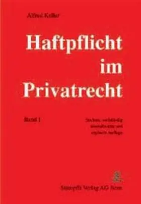 Keller |  Haftpflicht im Privatrecht | Buch |  Sack Fachmedien