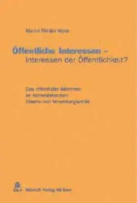 Wyss |  Öffentliche Interessen - Interessen der Öffentlichkeit? | Buch |  Sack Fachmedien