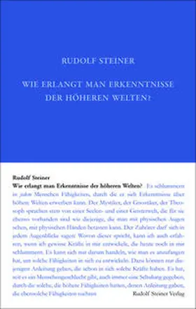 Steiner |  Wie erlangt man Erkenntnisse der höheren Welten? | Buch |  Sack Fachmedien