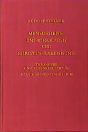 Steiner |  Menschheitsentwickelung und Christus-Erkenntnis | Buch |  Sack Fachmedien