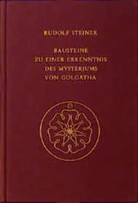 Steiner |  Bausteine zu einer Erkenntnis des Mysteriums von Golgatha | Buch |  Sack Fachmedien