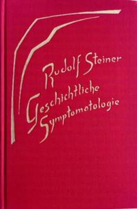 Steiner |  Geschichtliche Symptomatologie | Buch |  Sack Fachmedien