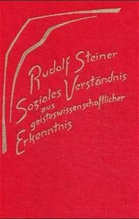 Steiner |  Soziales Verständnis aus geisteswissenschaftlicher Erkenntnis. Die geistigen Hintergründe der sozialen Frage III | Buch |  Sack Fachmedien