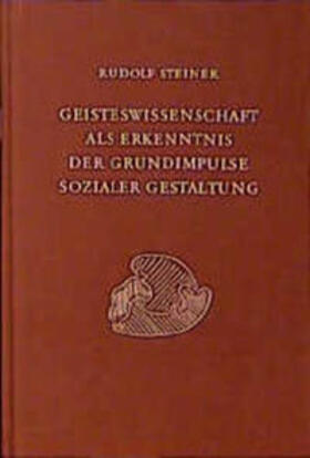 Steiner |  Geisteswissenschaft als Erkenntnis der Grundimpulse sozialer Gestaltung | Buch |  Sack Fachmedien