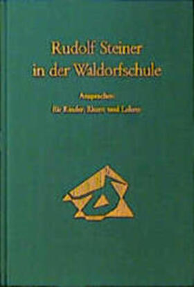 Steiner |  Rudolf Steiner in der Waldorfschule | Buch |  Sack Fachmedien