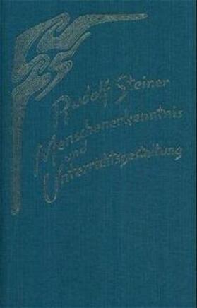 Steiner |  Menschenerkenntnis und Unterrichtsgestaltung | Buch |  Sack Fachmedien